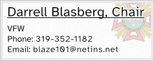 Darrell Blasberg, Chairman - VFW - Phone: 319-352-1182 - Email: blaze101@netins.net