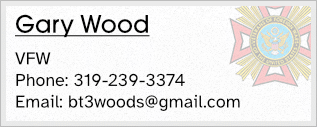 Gary Wood - VFW - Phone: 319-239-3374 - Email: bt3woods@gmail.com